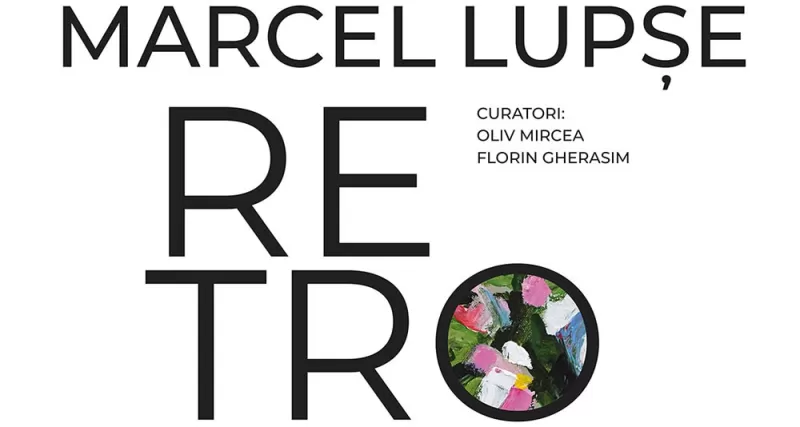 Marcel Lupșe. Expoziție personală retrospectivă -1