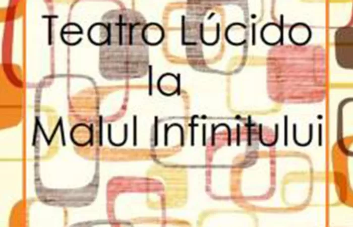 11-Teatro-Lucido-la-Malul-Infinitului-