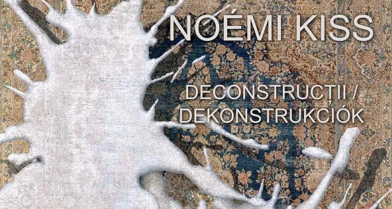 Expoziția „Deconstrucții. Expoziție personală Noémi Kiss” -1